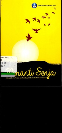 Menanti senja: Antologi cerita pendek dan puisi bengkel sastra SMAK Suria Atambua