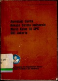 Apresiasi cerita rekaan sastra indonesia murid kelas III SPG dki jakarta