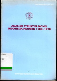 Analisis Struktur Novel Indonesia Modern 1980-1990