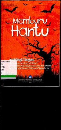 Memburu Hantu; Antologi Cerpen pemenang dan karya pilihan lomba menulis kebahasaan dan kesastraan bagi remaja Daerah Istimewa Yogyakarta