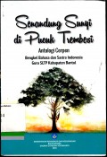 Senandung sunyi di pucuk trembesi: Antologi cerpen bahasa dan sastra Indonesia guru SLTP Kabupaten Bantul