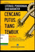 Literasi, Pendidikan, dan Karakter cencang putus, tiang tembuk; Antologi Esai: Pemenang dan delapan karya pilihan lomba menulis kebahasaan dan kesastraan bagi guru bahasa indonesia SLTP/SLTA DIY