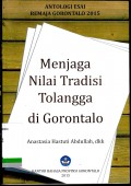 Menjaga nilai tradisi Tolangga di Gorontalo: antologi esai remaja Gorontalo 2015