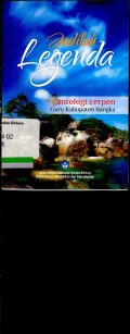 Jadilah legenda : antologi cerpen guru Kabupaten Bangka