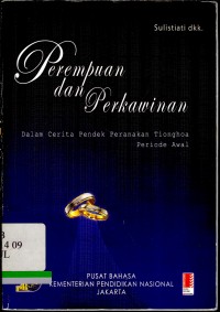 Perempuan dan perkawinan : Dalam cerita pendek peranakan tionghoa periode awal