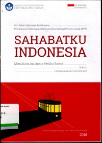 Sahabatku Indonesia : Memahami Indonesia Melalui Sastra. Buku 2: Indonesia dalam Cerita Pendek