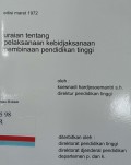 Uraian tentang pelaksanaan kebidjaksanaan pembinaan pendidikan tinggi