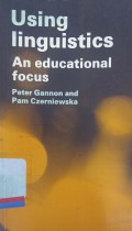 Using linguistics : An educational focus