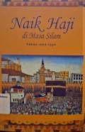 Naik haji di masa silam tahun 1900-1950 jilid II