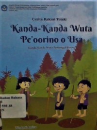 Cerita Rakyat Tolaki: Kanda-kanda wuta Pe'oorino o Usa = Kanda-Kanda Wuta Pemanggil Hujan