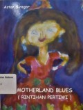 Motherland Blues (Rintihan Pertiwi)