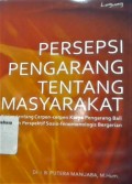 Persepsi pengarang tentang masyarakat: kajian tentang cerpen-cerpen karya pengarang Bali dalam perspektif sosio-fenomenologis bergerian