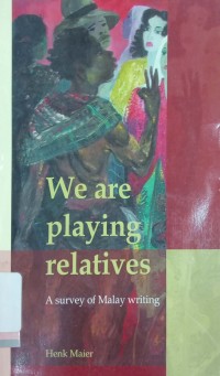 We are playing relatives: A survey of Malay writing