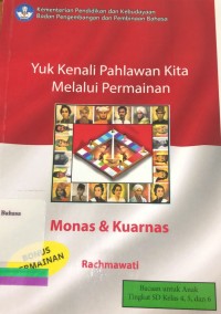 Yuk kenali pahlawan kita melalui permainan monas dan kuarnas