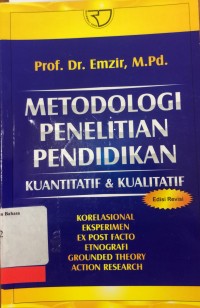 Metodologi penelitian pendidikan: kuantitatif dan kualitatif