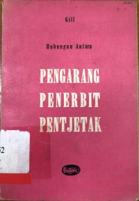 Hubungan Antara : Pengarang, penerbit, pentjetak