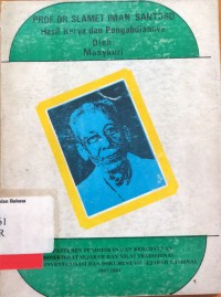 Prof. Dr. R. Slamet Iman Santoso: Hasil Karya dan Pengabdiannya