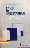 Tahu dan pengetahuan : Pengantar ke ilmu dan filsafat