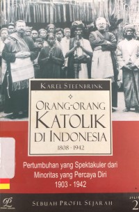 Orang-orang katolik di Indonesia 1808-1942 Jilid 2: pertumbuhan yang spektakuler dari sebuah minoritas yang percaya diri 1903-1942