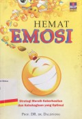 Hemat Emosi: Strategi Meraih Keberhasilan dan Kebahagiaan yang Optimal