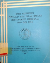 Hasil sayembara penulisan esai dalam rangka menyongsong hardiknas 1993 dan 1994