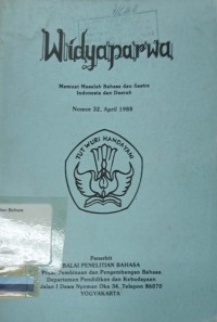 Widyaparwa: Memuat masalah bahasa dan sastra indonesia dan daerah, Nomor 32, 1988