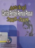 Antologi cerita pendek remaja Papua 2005-2009