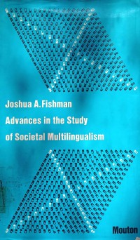 Advances In The Study Of Societal Multingualism