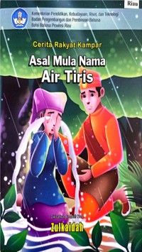 Asal mula nama air tiris : Cerita Rakyat Kampar