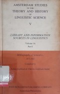 Amsterdam studies in the theory and history of linguistic science V: Library and information sources in linguistics volume 16 Part I - Bibliography of Semiotics, 1975-1985