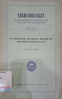 An Outline of the Recent History of Indonesian Criminal Law