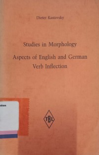 Studies in morphology: Aspects of English and German verb inflection