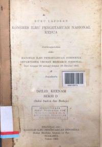 Kongres Ilmu Pengetahuan Nasional Kedua: Buku Laporan. Djilid Keenam Seksi D (Seksi Sastra dan Budaja)