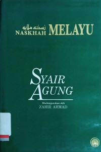 Naskhah Melayu Syair Agung: Jilid Satu