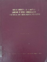 Bahasa Indonesia As A Unifying Language Of Wider Communication A Historical and Sociolinguistic Perpective