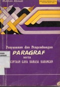 Penyusunan dan pengembangan paragraf serta penciptaan gaya bahasa karangan