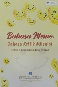 Bahasa Meme: Bahasa Kritik Milenial Antologi Esai Remaja Jawa Tengah