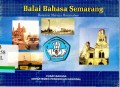 Balai Bahasa Semarang: Bersama Menuju Pencerahan