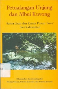 Petualangan unjung dan mbui kuvong: Sastra lisan dan kamus punan tuvu' dari Kalimantan