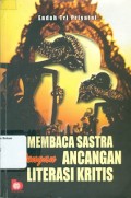 Membaca sastra dengan ancangan literasi kritis