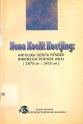 Nona koelit koetjing : Antologi cerita pendek indonesia periode awal (1870-an - 1910-an)