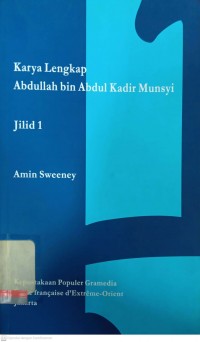 Karya lengkap Abdullah bin Abdul Kadir Munsyi: puisi dan ceretera