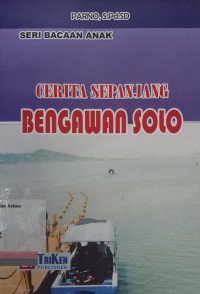 Cerita Sepanjang Bengawan Solo