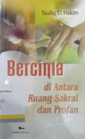 Bercinta di antara ruang sakral dan profan = ushfur min asy-syarq