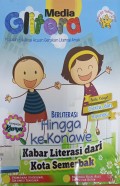 Media Glitera: majalah edukasi acuan gerakan literasi anak, Edisi 02 Tahun 2018