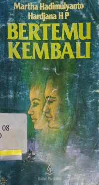 Bertemu kembali: Kumpulan cerita pendek