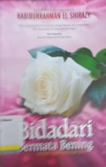 Bidadari bermata bening (sebuah novel pembangunan jiwa)