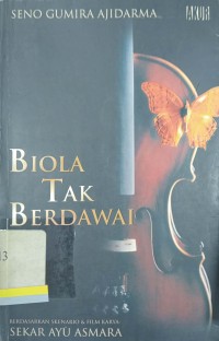 Biola tak berdawai : Sebuah roman