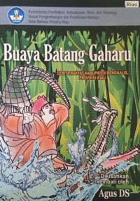 Buaya batang gaharu=Cerita rakyat Kabupaten Bengkalis