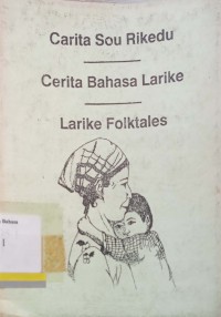 Carita Sou Rikedu: Cerita Bahasa Larike